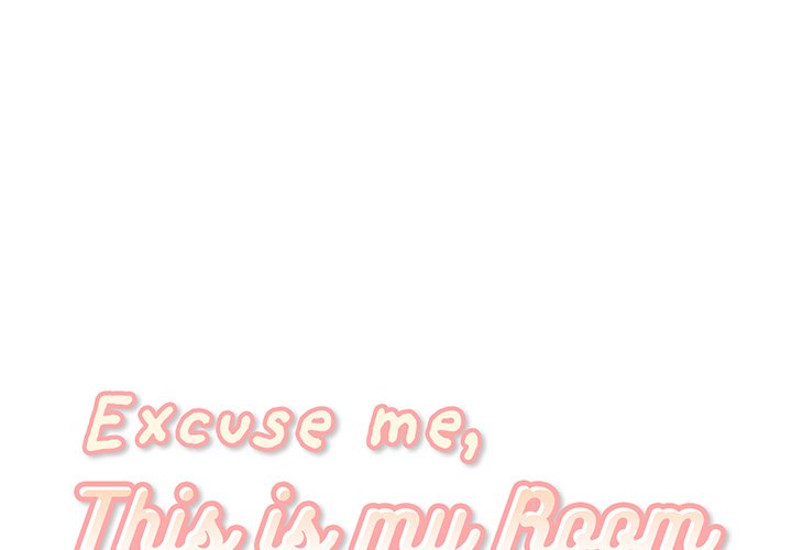 Excuse me, This is my Room - Chapter 13 - photo - 1