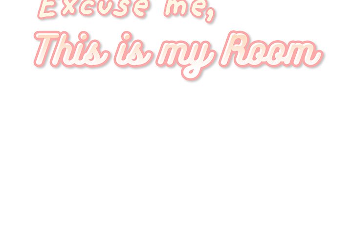 Excuse me, This is my Room - Chapter 21 - photo - 2