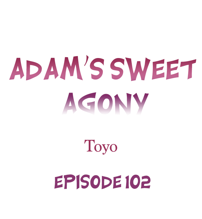 Adam’s Sweet Agony - Chapter 102 - photo - 1