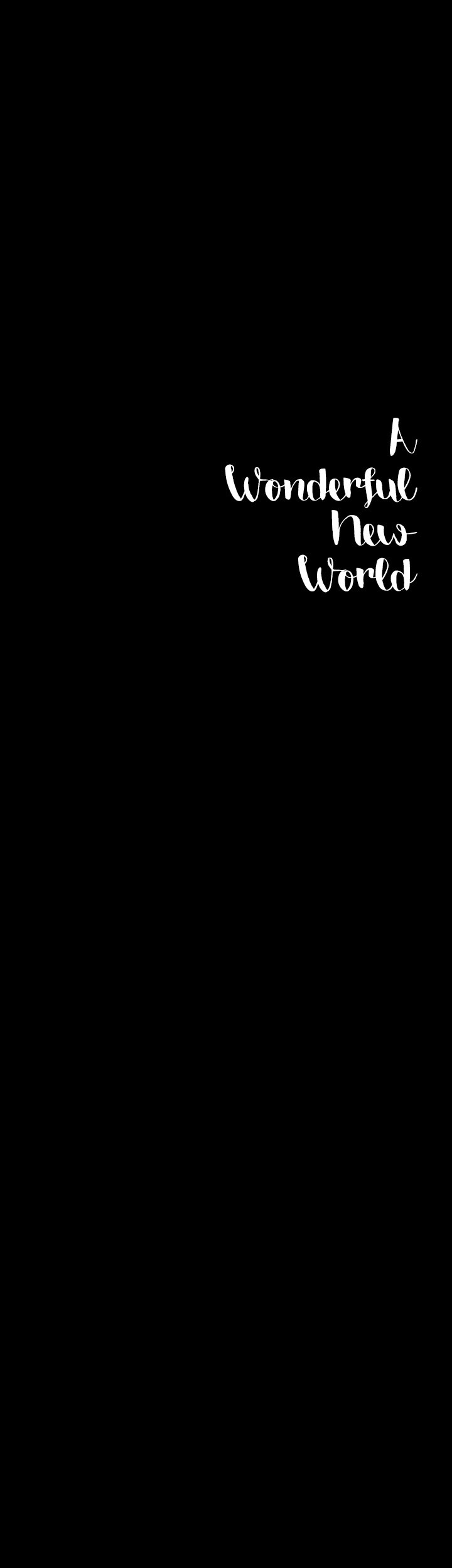 A Wonderful New World - Chapter 2 - photo - 99